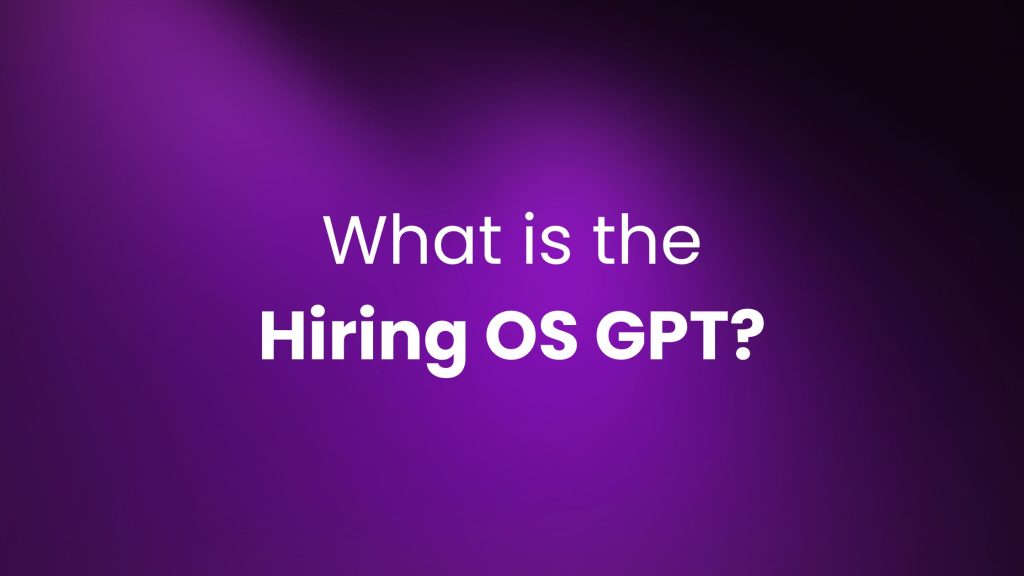 What is the hiring OS GPT